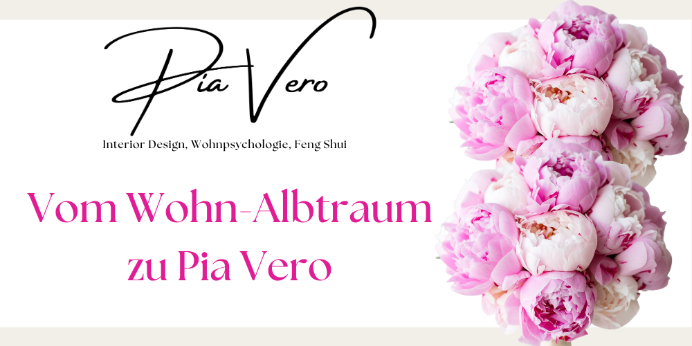 Vom Wohn-Albtraum zu Pia Vero